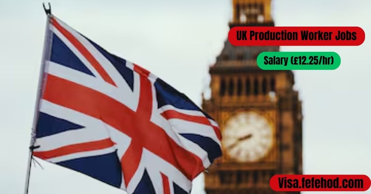 UK Production Worker Jobs with Visa Sponsorship - Nov 2024 (£12.25/hr)