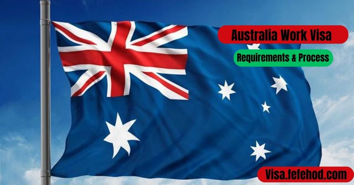 Australia Work Visa Guide Nov 2024: Requirements & Process